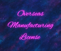 Commercial License for Overseas Manufacturing